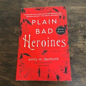 Plain Bad Heroines by Emily M Danforth